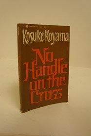 No Handle on the Cross: An Asian Meditation on the Crucified Mind