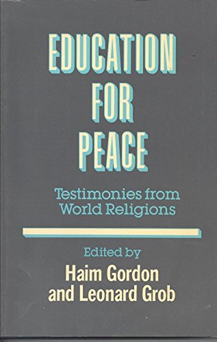 Stock image for EDUCATION FOR PEACE - TESTIMONIES FROM WORLD RELIGIONS for sale by Neil Shillington: Bookdealer/Booksearch