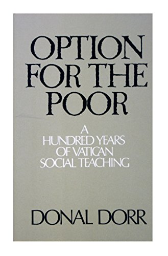 Imagen de archivo de Option for the Poor : A Hundred Years of Vatican Social Teaching a la venta por Better World Books