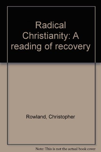 Beispielbild fr Radical Christianity : A Reading of Recovery zum Verkauf von Better World Books