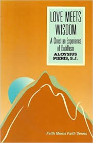 Love Meets Wisdom: A Christian Experience of Buddhism (9780883443729) by Pieris, Aloysius