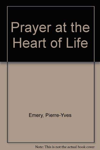 9780883443934: Prayer at the heart of life