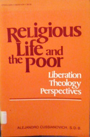 Stock image for Religious Life and the Poor: Liberation Theology Perspectives for sale by Windows Booksellers