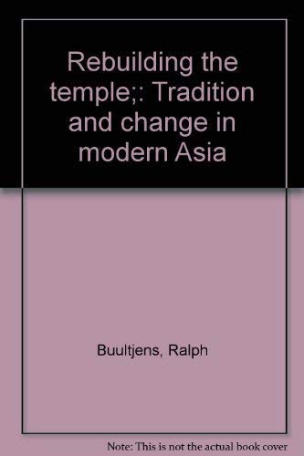 9780883444306: Rebuilding the temple;: Tradition and change in modern Asia