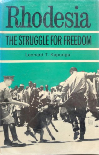 RHODESIA THE STRUGGLE FOR FREEDOM