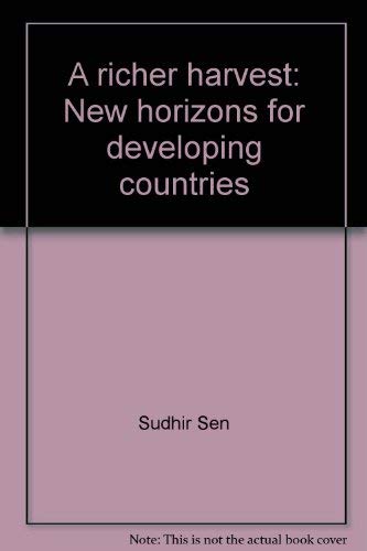 A Richer Harvest: New Horizons For Developing Countries.