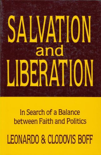 Beispielbild fr Salvation and Liberation: In Search of a Balance Between Faith and Politics zum Verkauf von BooksRun