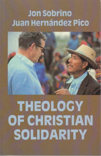 Beispielbild fr Theology of Christian Solidarity zum Verkauf von Better World Books