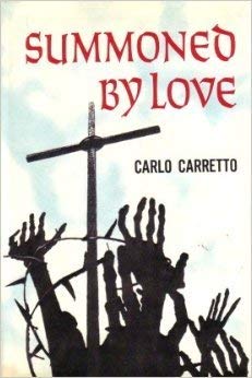 Summoned by love (9780883444702) by Carlo Carretto