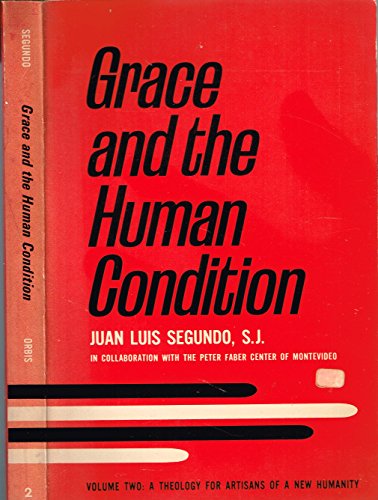 Imagen de archivo de Grace and the Human Condition: A Theology for Artisans of a New Humanity, Vol. 2 a la venta por Best and Fastest Books