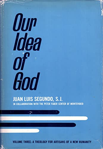 Imagen de archivo de Our Idea of God, (His A theology for artisans of a new humanity) a la venta por HPB-Red