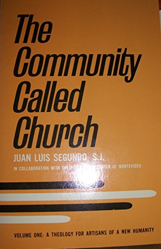 Stock image for The Community Called Church: Volume One of "A Theology for Artisans of a New humanity" for sale by Granada Bookstore,            IOBA