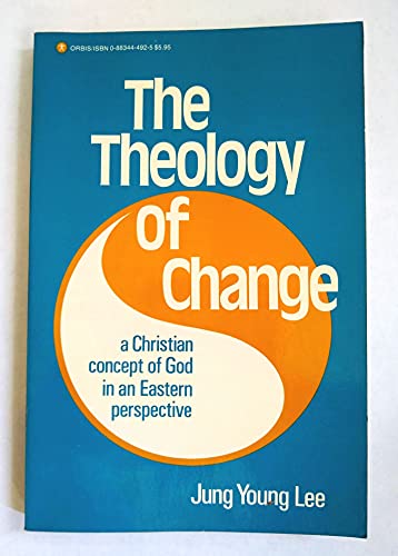 Stock image for The Theology of Change for sale by Better World Books