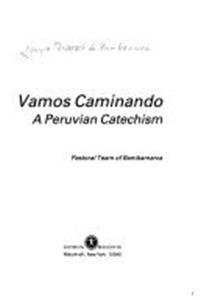 Beispielbild fr Vamos Caminando: A Peruvian Catechism zum Verkauf von Paisleyhaze Books