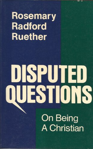 Disputed Questions: On Being a Christian (9780883445495) by Ruether, Rosemary Radford