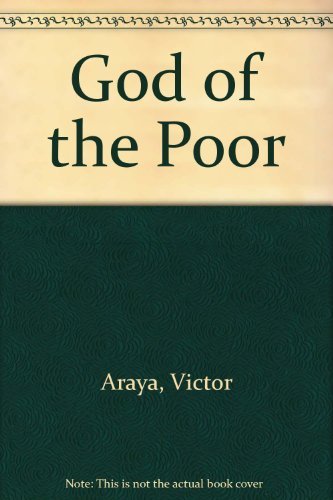 Imagen de archivo de God of the Poor: The Mystery of God in Latin American Liberation Theology a la venta por Wonder Book