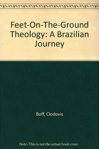 9780883445792: Feet-On-The-Ground Theology: A Brazilian Journey