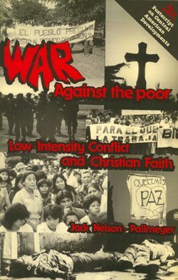 Imagen de archivo de War Against the Poor: Low-Intensity Conflict and Christian Faith a la venta por Black and Read Books, Music & Games