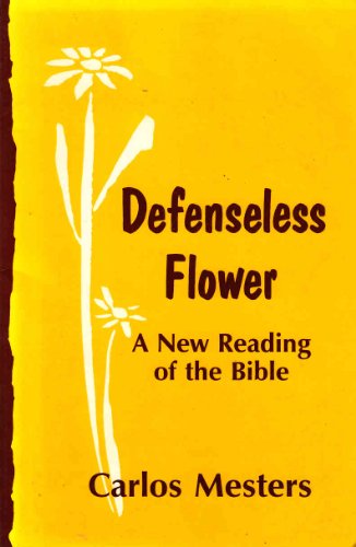9780883445969: Defenseless Flower: A New Reading of the Bible