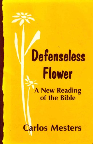 Stock image for Defenseless Flower: A New Reading of the Bible (English and Portuguese Edition) for sale by GF Books, Inc.