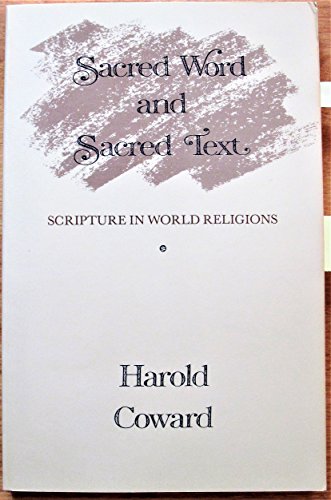 Stock image for Sacred Word and Sacred Text: Scripture in World Religions for sale by Rye Berry Books