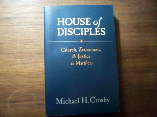 9780883446096: House of Disciples: Church, Economics, and Justice in Matthew