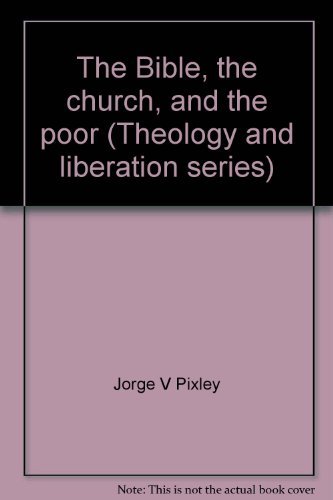 Imagen de archivo de The Bible, the church, and the poor (Theology and liberation series) a la venta por ThriftBooks-Atlanta