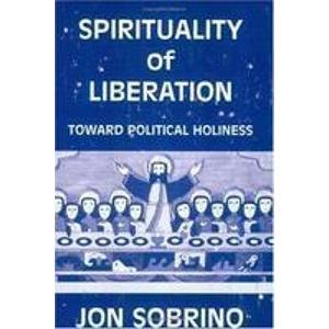 Beispielbild fr Spirituality of Liberation (English and Spanish Edition): Toward Political Holiness zum Verkauf von HPB-Red