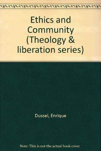 Beispielbild fr Ethics and Community (Theology and Liberation Series) (English and Spanish Edition) zum Verkauf von Redux Books