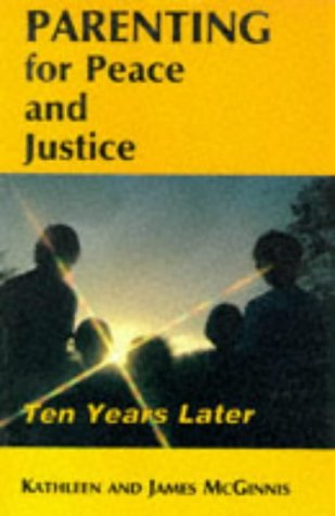 Stock image for Parenting for Peace and Justice: Ten Years Later for sale by Once Upon A Time Books