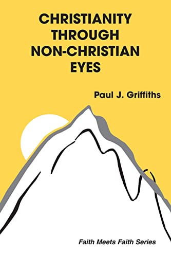 Beispielbild fr Christianity Through Non-Christian Eyes (Faith Meets Faith) (Faith Meets Faith S.) zum Verkauf von Reuseabook