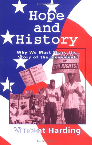 Stock image for Hope and History : Why We Must Share the Story of the Movement for sale by Better World Books: West