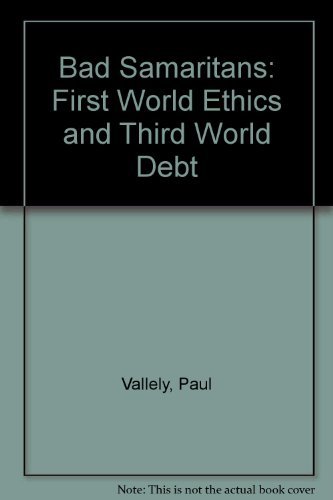 9780883446683: Bad Samaritans: First World Ethics and Third World Debt