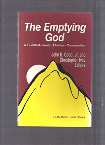 Imagen de archivo de The Emptying God: A Buddhist-Jewish-Christian conversation (Faith meets faith series) a la venta por ThriftBooks-Dallas
