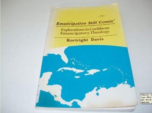 Beispielbild fr Emancipation Still Comin' : Explorations in Caribbean Emancipatory Theology zum Verkauf von Better World Books