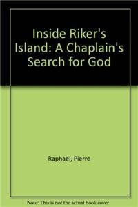 9780883446744: Inside Riker's Island: A Chaplain's Search for God