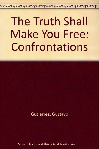 Stock image for The Truth Shall Make You Free : Confrontations for sale by Better World Books