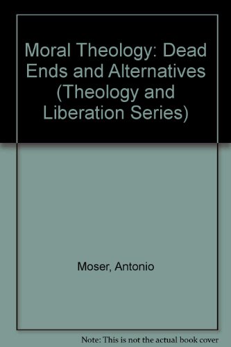 9780883446805: Moral Theology: Dead Ends and Alternatives (Theology and Liberation Series)
