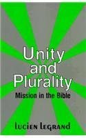 Unity and Plurality: Mission in the Bible - Legrand, Lucien