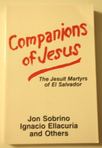 COMPANIONS OF JESUS THE JESUIT MARTYRS OF EL SALVADOR