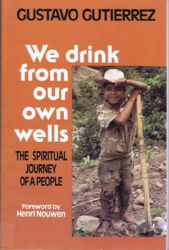 Beispielbild fr We Drink from Our Own Wells: The Spiritual Journey of a People zum Verkauf von Wonder Book