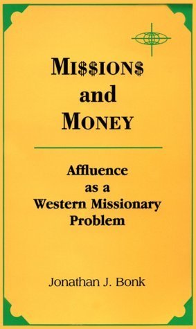 Imagen de archivo de Missions and Money: Affluence As a Western Missionary Problem (American Society of Missiology Series) a la venta por Once Upon A Time Books