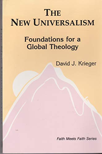 Beispielbild fr The New Universalism : Foundations for a Global Theology zum Verkauf von Better World Books