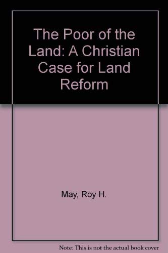 Stock image for The Poor of the Land: A Christian Case for Land Reform for sale by Book ReViews