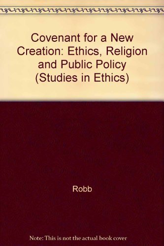 9780883447406: Covenant for a New Creation: Ethics, Religion, and Public Policy (Studies in Ethics)