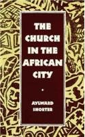 Stock image for The Church in the African City for sale by ThriftBooks-Dallas