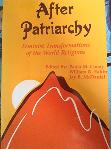 Stock image for After Patriarchy: Feminist Transformations of the World Religions (Faith Meets Faith Series) for sale by Gulf Coast Books