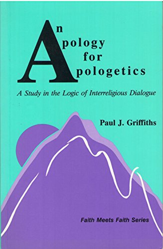 Imagen de archivo de An Apology for Apologetics: A Study in the Logic of Interreligious Dialogue (Faith Meets Faith Series) a la venta por Ed's Editions LLC, ABAA