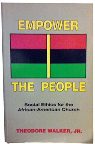 Imagen de archivo de Empower the People : Social Ethics for the African-American Church a la venta por Better World Books