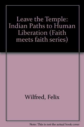 9780883447819: Leave the Temple: Indian Paths to Human Liberation